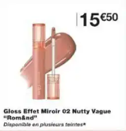 Monop' Gloss effet miroir 02 nutty vague rom&nd offre