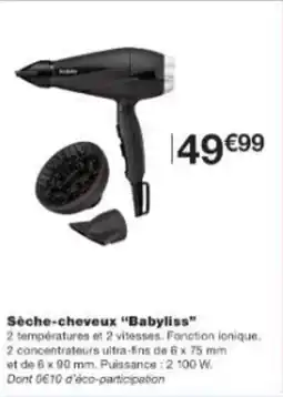 Monop' Sèche-cheveux babyliss offre
