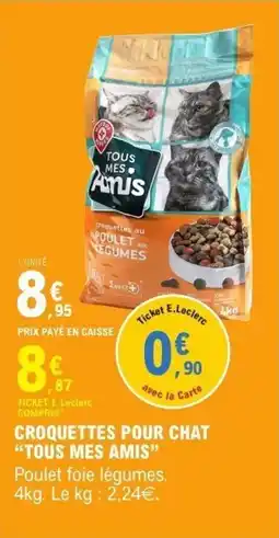E.Leclerc Croquettes pour chat tous mes amis offre