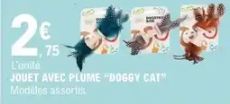 E.Leclerc Jouet avec plume doggy cat offre
