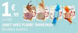 E.Leclerc Jouet avec plume doggykat offre