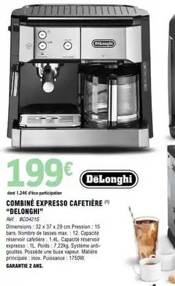 E.Leclerc COMBINÉ EXPRESSO CAFETIÈRE DELONGHI offre
