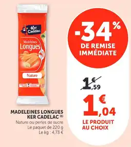 Super U MADELEINES LONGUES KER CADELAC offre