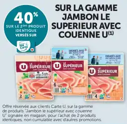 Super U SUR LA GAMME JAMBON LE SUPERIEUR AVEC COUENNE U offre