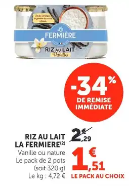Super U RIZ AU LAIT LA FERMIERE offre