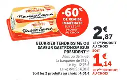 Super U BEURRIER TENDRISSIME OU LE SAVEUR GASTRONOMIQUE AU PRESIDENT offre