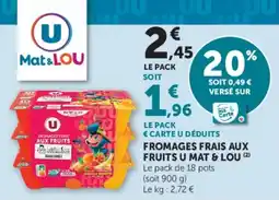Super U FROMAGES FRAIS AUX FRUITS U MAT & LOU offre