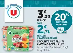 Super U YAOURTS AUX FRUITS AVEC MORCEAUX U offre