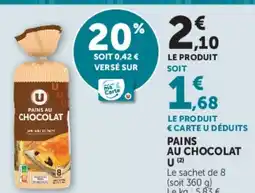 Super U PAINS AU CHOCOLAT U offre