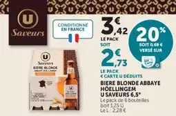 Super U BIERE BLONDE ABBAYE HÖELLINGEM U SAVEURS 6,5° offre
