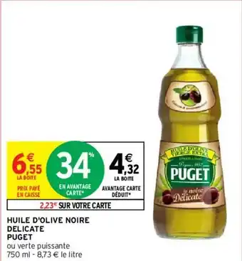 Intermarché Hyper Huile d'olive noire delicate puget offre