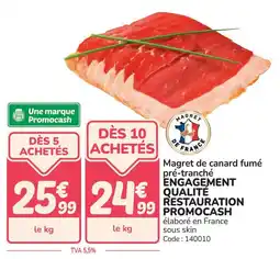 Promocash Magret de canard fumé pré-tranché engagement qualité restauration promocash offre