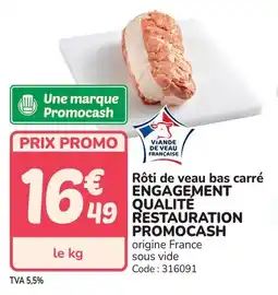 Promocash Rôti de veau bas carré engagement qualité promocash offre