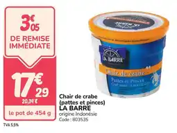 Promocash Chair de crabe pattes et pinces la barre offre