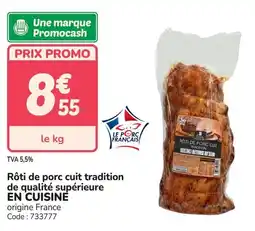 Promocash Rôti de porc cuit tradition de qualité supérieure en cuisine offre