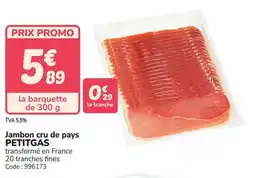Promocash Jambon cru de pays petitgas offre