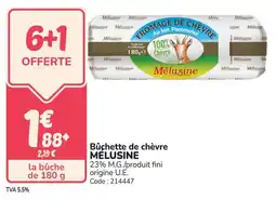 Promocash Bûchette de chèvre melusine offre