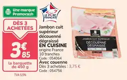 Promocash Jambon cuit supérieur découenné dégraissé en cuisine offre