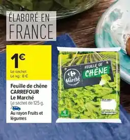 Carrefour Drive Carrefour - feuille de chêne le marché offre
