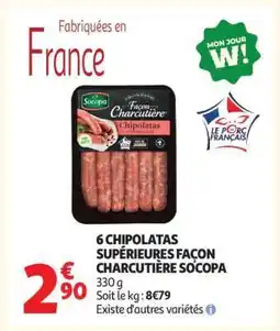 Auchan 6 CHIPOLATAS SUPÉRIEURES FAÇON CHARCUTIÈRE SOCOPA offre
