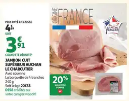 Auchan Jambon Cuit Supérieur Auchan Le Charcutier offre