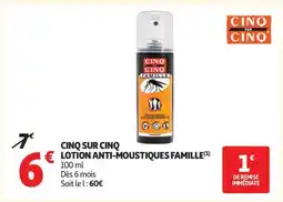 Auchan CINQ SUR CINQ LOTION ANTI-MOUSTIQUES FAMILLE offre