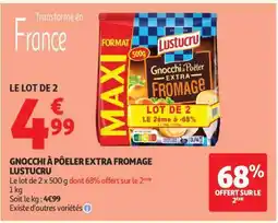 Auchan Gnocchi À Poêler Extra Fromage Lustucru offre