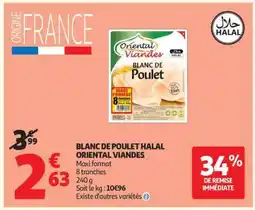 Auchan BLANC DE POULET HALAL ORIENTAL VIANDES offre