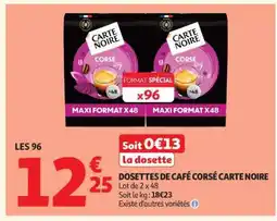 Auchan DOSETTES DE CAFÉ CORSÉ CARTE NOIRE offre