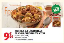 Auchan Couscous Aux Légumes Frais Et Semoule Auchan Le Traiteur offre
