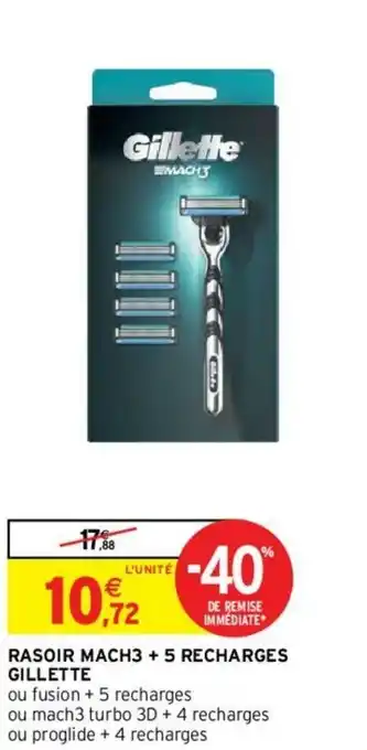 Intermarché Hyper Rasoir mach3 + 5 recharges gillette offre