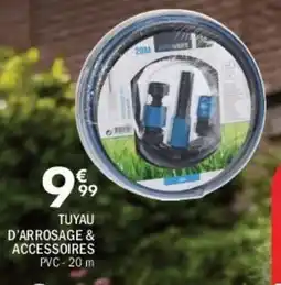 La Foir'Fouille Tuyau d'arrosage & accessoires offre