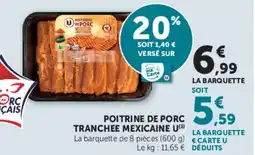 Super U POITRINE DE PORC TRANCHEE MEXICAINE U offre