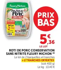 Super U ROTI DE PORC CONSERVATION SANS NITRITE FLEURY MICHON offre