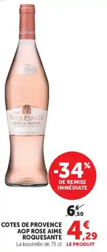 Super U COTES DE PROVENCE AOP ROSE AIME ROQUESANTE offre