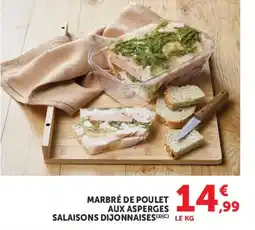 Super U MARBRÉ DE POULET AUX ASPERGES SALAISONS DIJONNAISES offre