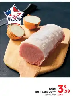 Super U PORC ROTI SANS OS offre