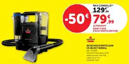 Super U DETACHEUR SPOTCLEAN C5 SELECT BISSELL offre
