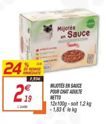 Netto Mijotés en sauce pour chat adulte netto offre