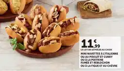 Hyper U Mini navettes à l'italienne ou au poulet et curry ou à la poitrine fumée et reblochon ou à la figue et au chèvre offre