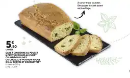 Hyper U Cake à l'indienne au poulet & petits légumes au curry ou jambon olives ou chorizo & poivron rouge ou au chèvre et courgettes offre