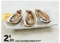 Hyper U Les 3 huitres fines n°3 offre