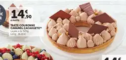 Hyper U Tarte couronne caramel cacahuete offre