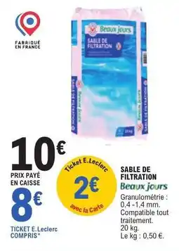 E.Leclerc SABLE DE FILTRATION Beaux jours offre