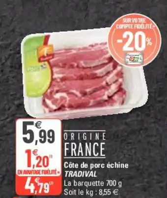 G20 Cote de porc échine TRADIVAL offre