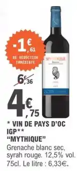 E.Leclerc Mythique languedoc - vin de pays d'oc igp offre