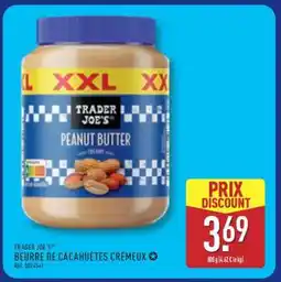 ALDI TRADER JOE'S BEURRE DE CACAHUÈTES CRÉMEUX offre