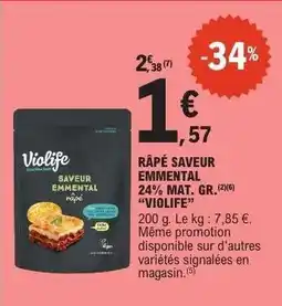E.Leclerc RÂPÉ SAVEUR EMMENTAL 24% MAT. GR. VIOLIFE offre