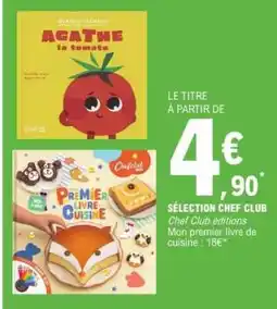 E.Leclerc Sélection Chef Club offre