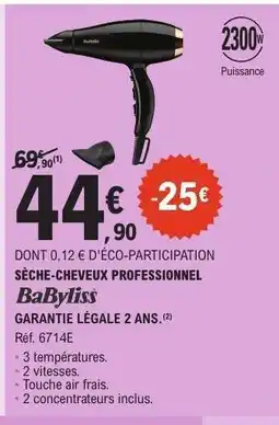 E.Leclerc SÈCHE CHEVEUX PROFESSIONNEL BaByliss offre